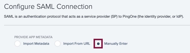 Screen capture of PingOne SAML connection configuration section with the Manually Enter radio button selected and highlighted in red.