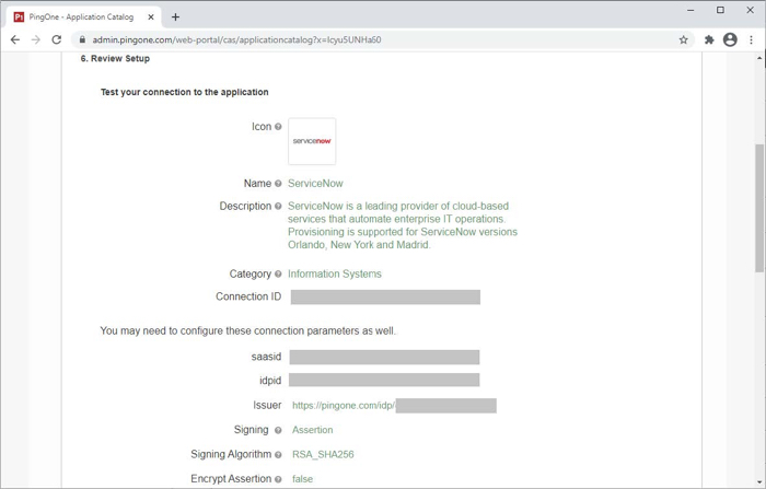 A screen capture of the 6. Review Setup section. The section introduction is Test your connection to the application. There are fields for Icon, Name, Description, Category, Connection ID, saasid, idpid, Issuer, Signing, Signing Algorithm, and Encrypt Assertion.