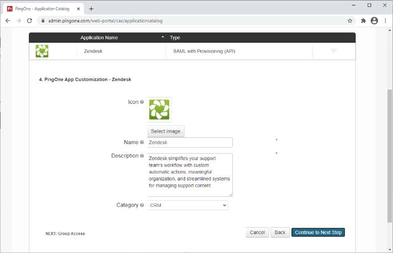 A screen capture of the 4. PingOne App Customization – Zendesk section. There are fields for Icon with a Select Image button, Name, Description, and Category. At the bottom of the section, on the left side is the text, “NEXT: Group Access” and on the right side is the Cancel, Back and Continue to Next Step buttons.