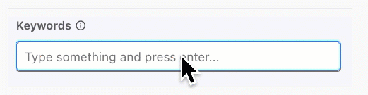 A screen recording of the user adding terms in the Keywords field.