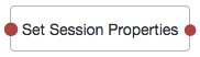 The Set Session Properties node.