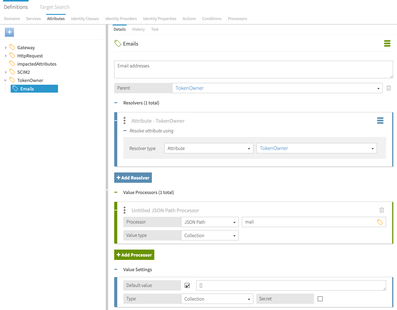 Screen capture of the Definitions tab in the Trust Framework, with the Emails attribute selected. The Emails attribute shows TokenOwner as its parent, with an attribute resolver of TokenOwner, a JSON Path processor of type Collection for the mail attribute, and a Default value (enabled) of empty square brackets of Type Collection