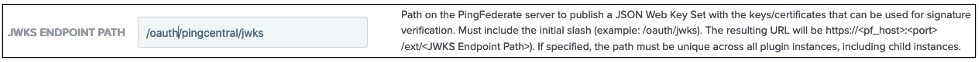 This image displays this option with this description: Path on PingFederate server to publish a JWKS with the keys and certificates that the partners can use for signature verification. If specified, the path must begin with a forward slash, such as /oauth/jwks. The resulting URL is https://<pf_host>:<pf.https.port>/ext/<JWKS Endpoint Path>. The path must be unique across all plugin instances, including any child instances.