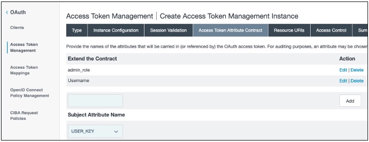 In this example, admin role and Username are configured on the Access Token Attribute Contract tab in PingFederate.