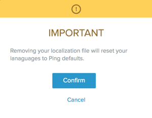 A screen capture of the Important message dialog that asks to confirm your choice to remove the selected localization files.