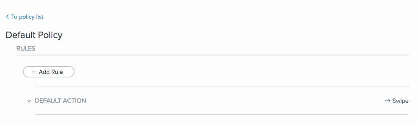 A screen capture of the Default Policy section displaying the Default Action rule.