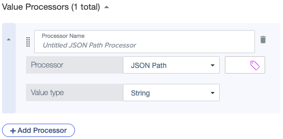 Screen capture showing the Processor Name, Processor type, expression, and Value Type fields and the +Add Processor button.