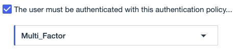 Screen capture showing the authentication policy basic access rule with the Multi_Factor policy selected.